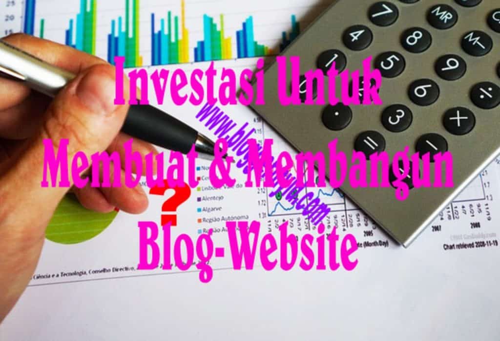 Investasi Untuk Membuat Blog, Berapa Harus Anda Investasikan