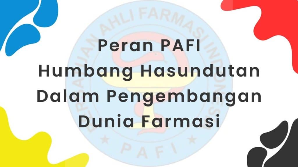 Peran PAFI Humbang Hasundutan Dalam Pengembangan Farmasi