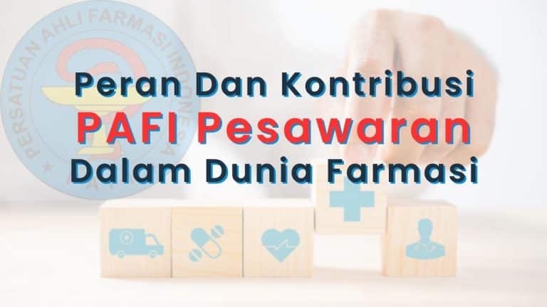 PAFI Pesawaran, Peran Dan Kontribusi Dalam Dunia Farmasi